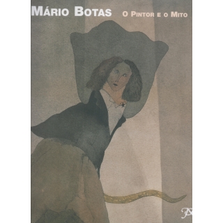 Mário Botas - O pintor e o mito